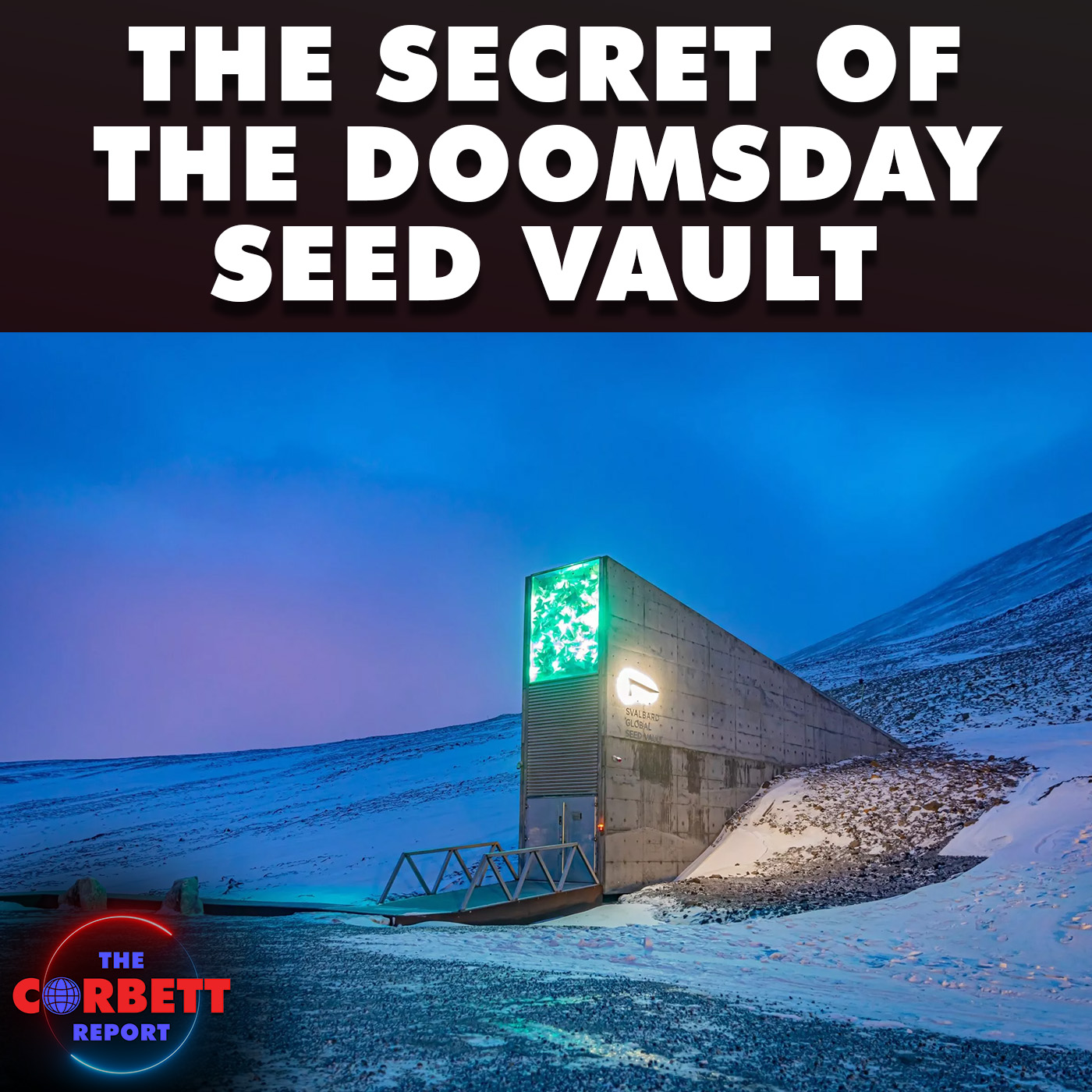 The Secret of the Doomsday Seed Vault