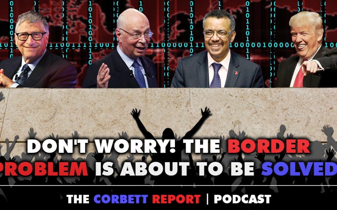 Episode 453 – Don’t Worry! The Border Problem is About to be Solved!