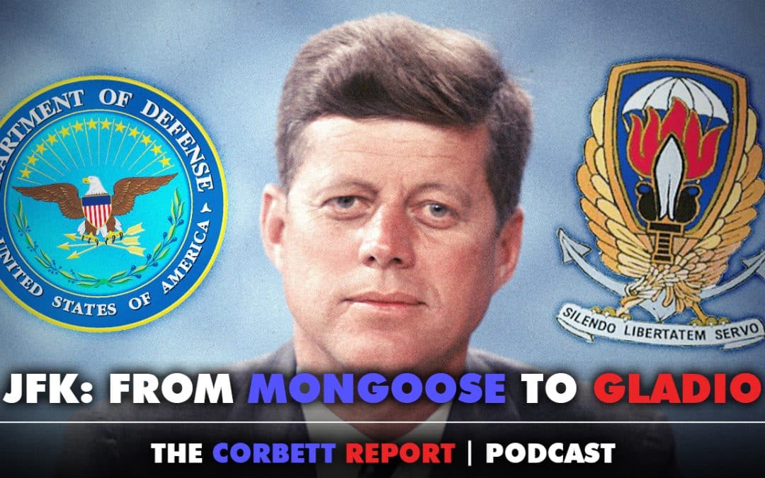 Episode 454 – JFK: From Mongoose to Gladio