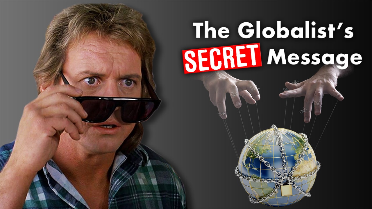 The Globalist’s SECRET Message!