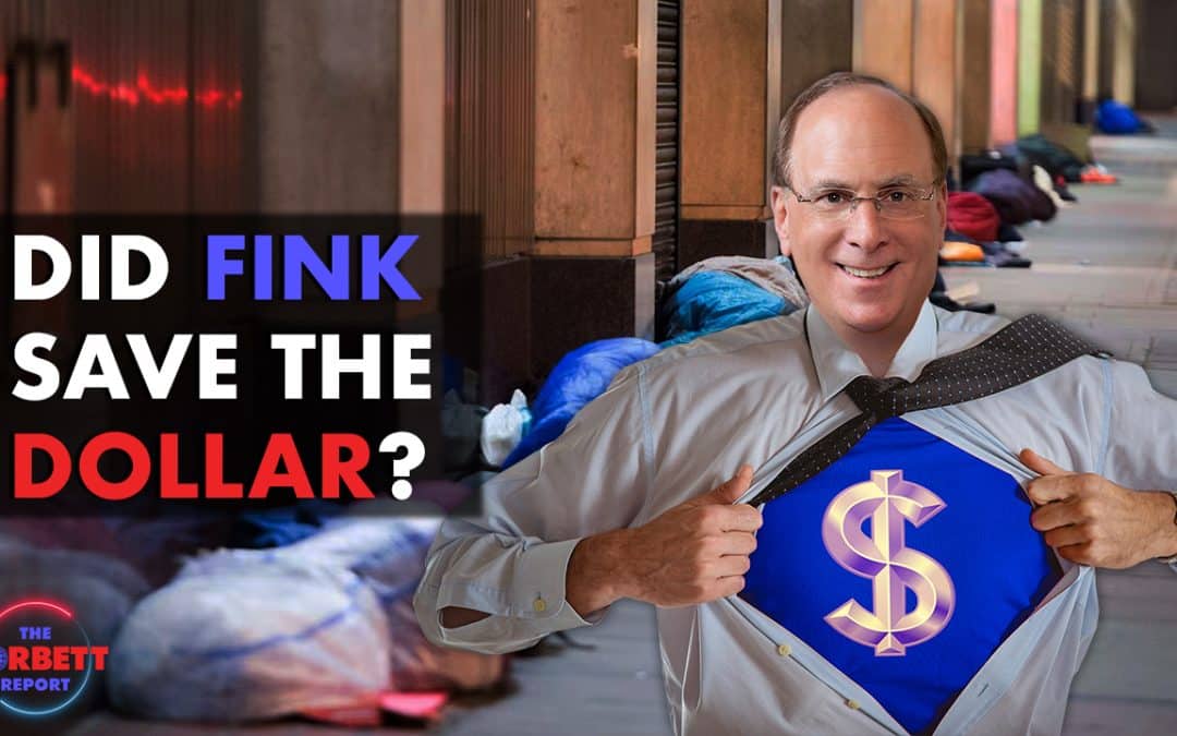 Did Fink Save the Dollar? – Questions For Corbett