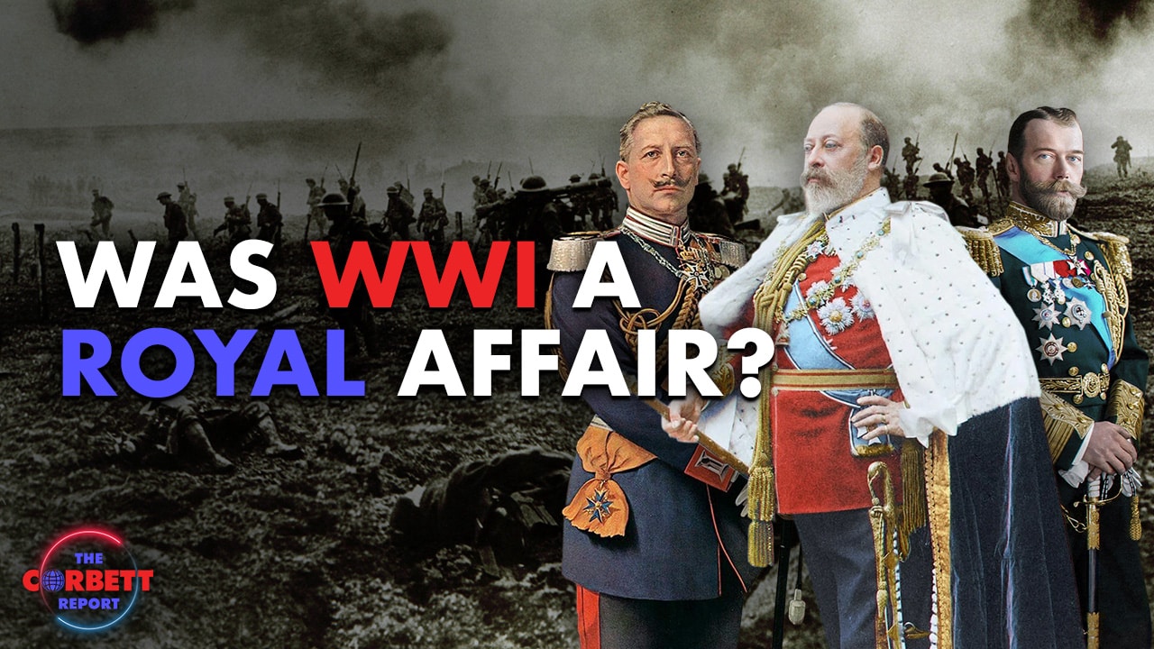 Was WWI a Royal Affair? – Questions For Corbett
