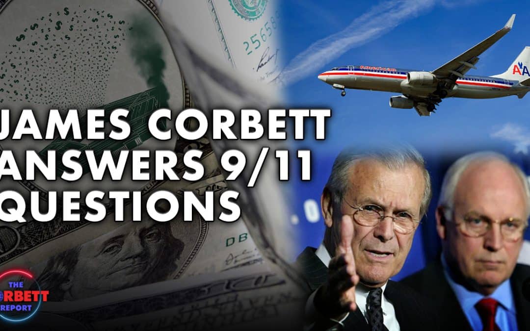 Interview 1897 – James Corbett Answers 9/11 Questions