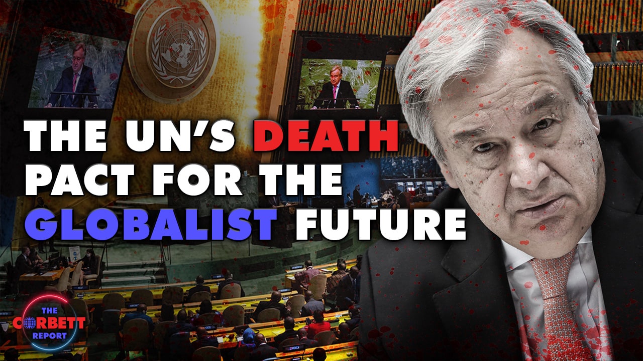 Episode 465 – The UN’s [Death] Pact for the [Globalist] Future