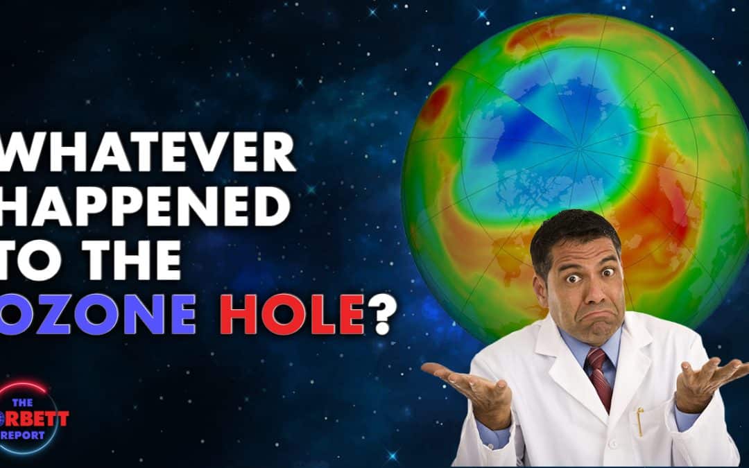 Whatever Happened to the Ozone Hole? – Questions For Corbett