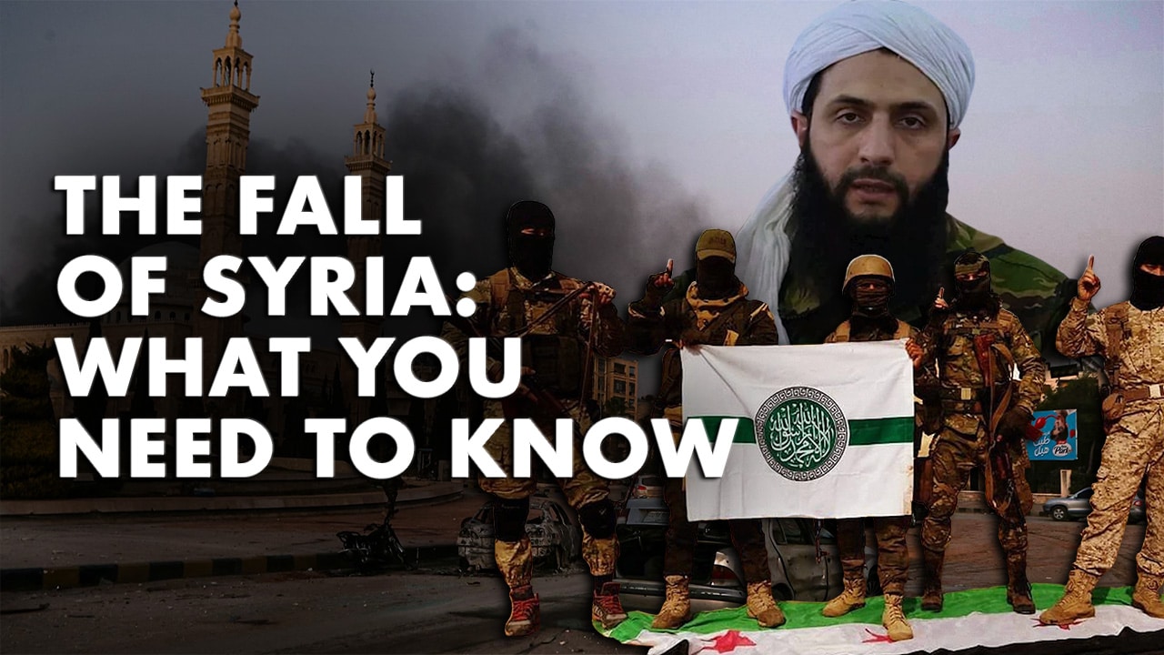 The Fall of Syria: What You Need to Know