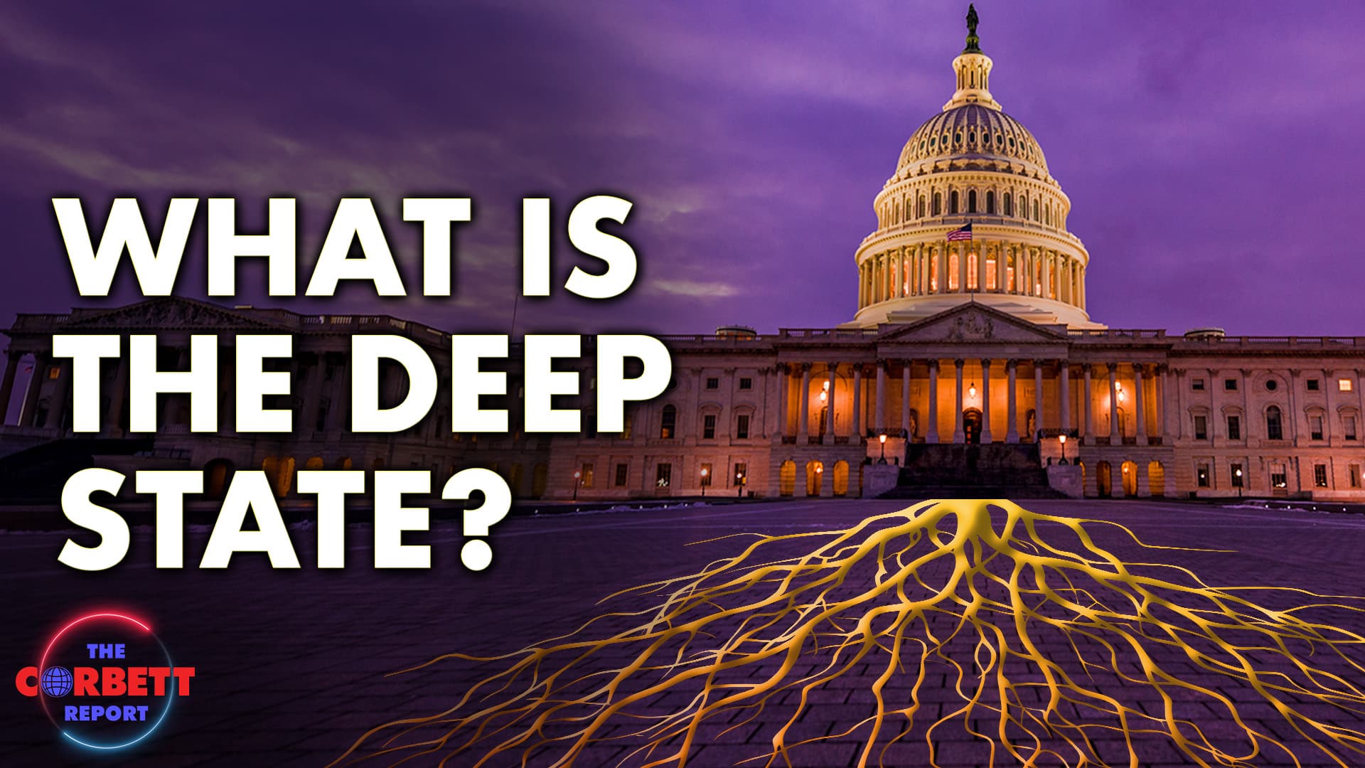 What is the Deep State? – Questions For Corbett