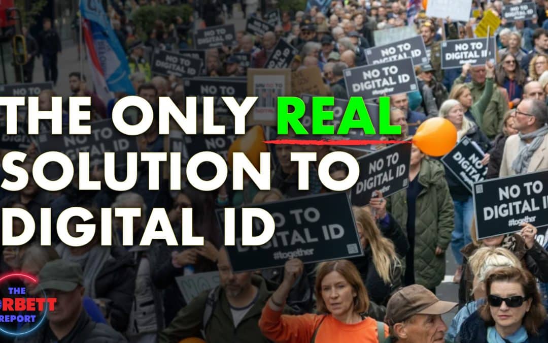 The Only REAL Solution to Digital ID – #SolutionsWatch