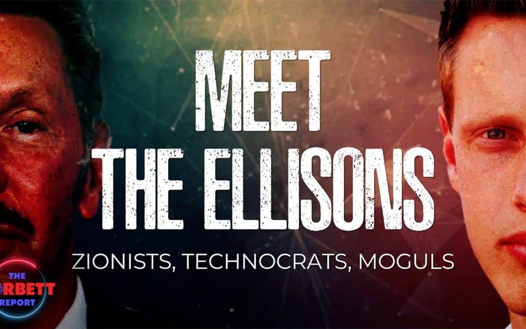 Episode 494 – Meet The Ellisons: Zionists, Technocrats, Moguls