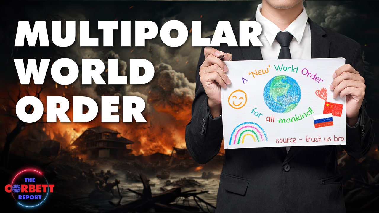 Episode 497 – The “Multipolar World Order” IS the New World Order!