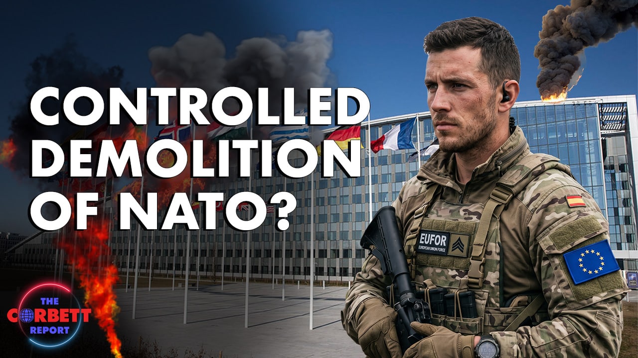 Why Is NATO Being Demolished? – Questions For Corbett