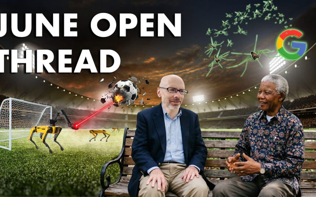 June Open Thread and Subscriber Exclusive Video (2026)