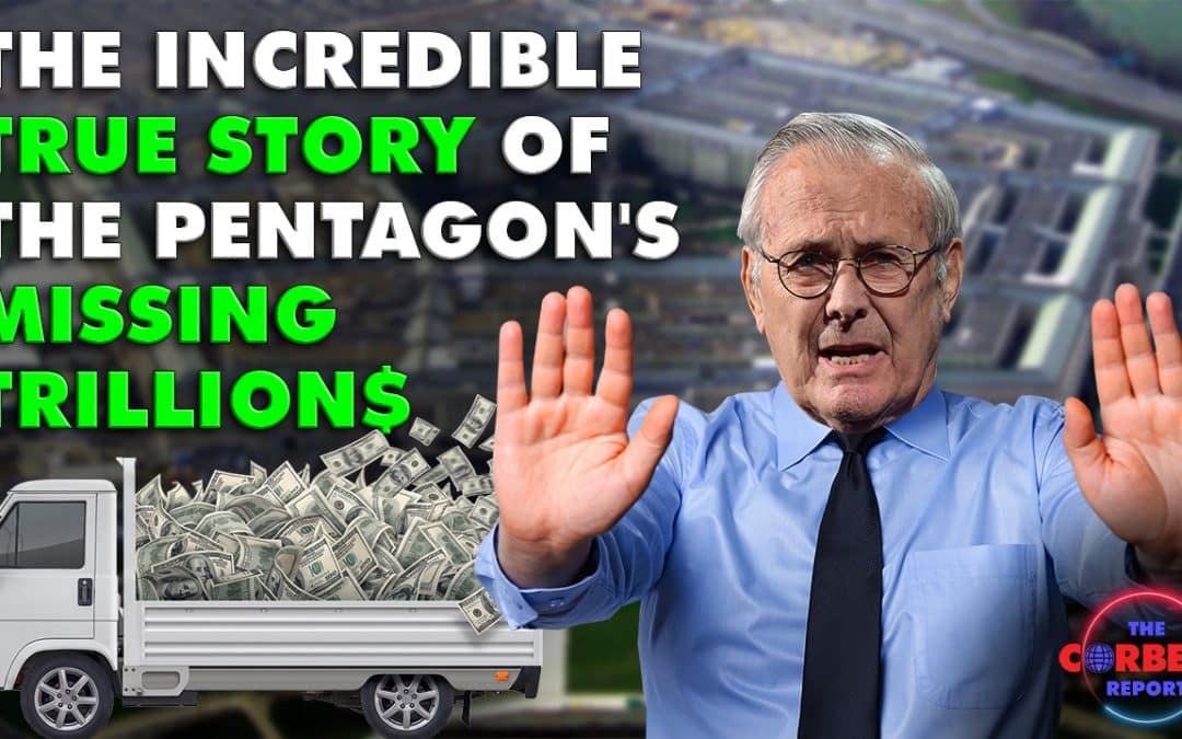 Episode 507 – The Incredible TRUE Story of the Pentagon’s Missing Trillions