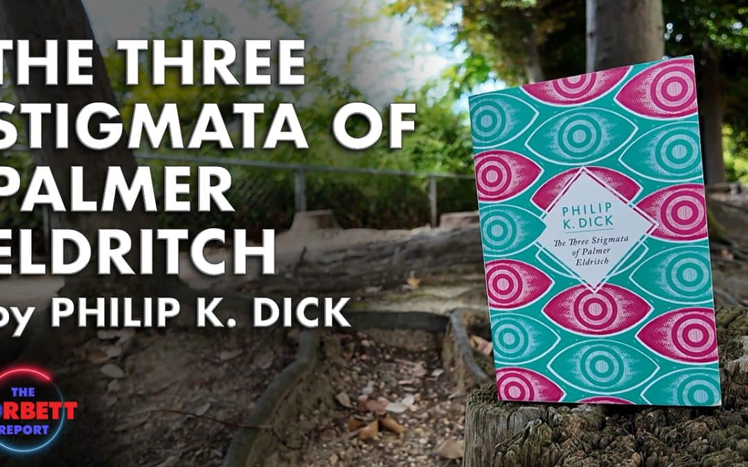 Philip K. Dick’s The Three Stigmata of Palmer Eldritch – Film, Literature and the New World Order