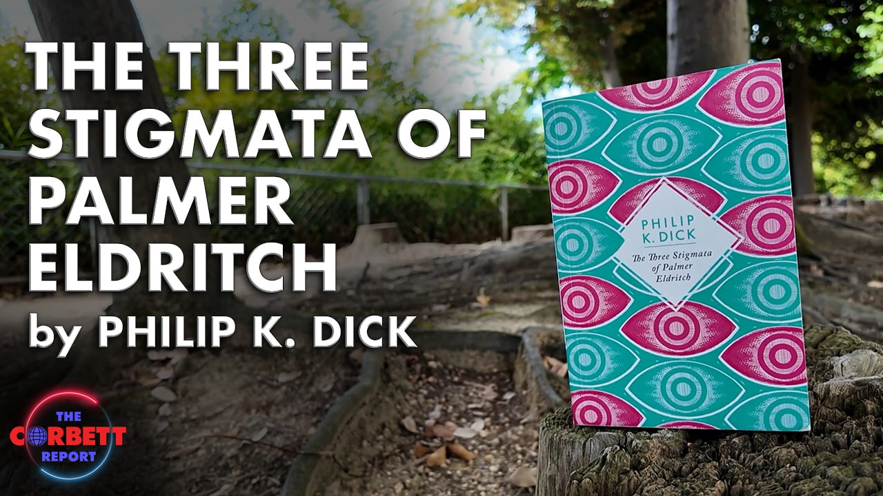 Philip K. Dick’s The Three Stigmata of Palmer Eldritch – Film, Literature and the New World Order