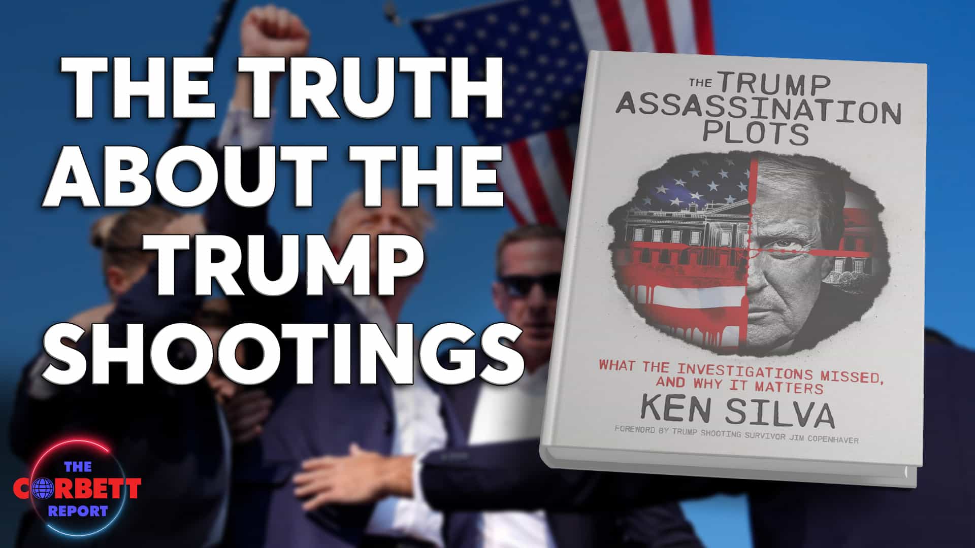 Interview 2038 – The Truth About the Trump Shootings with Ken Silva