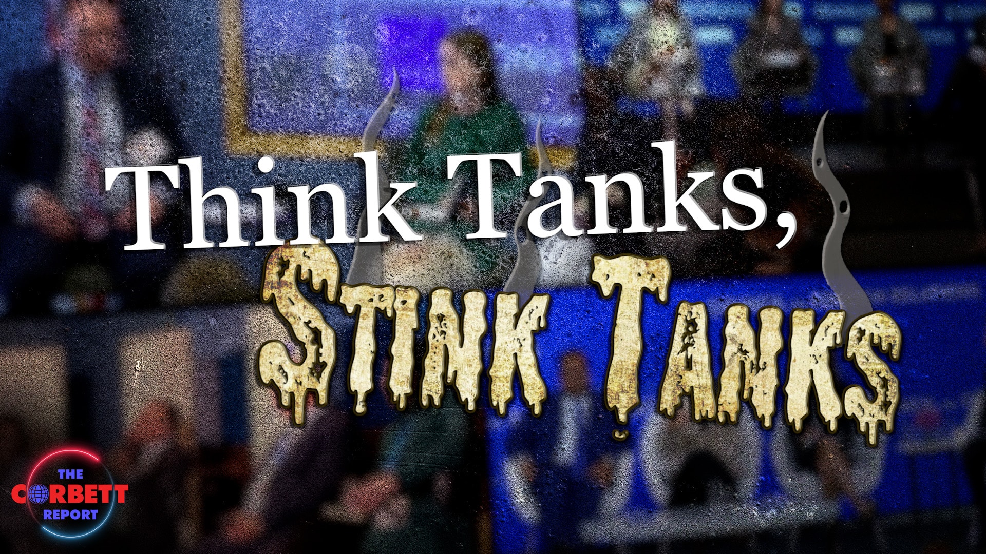 Episode 509 – Think Tanks, Stink Tanks!